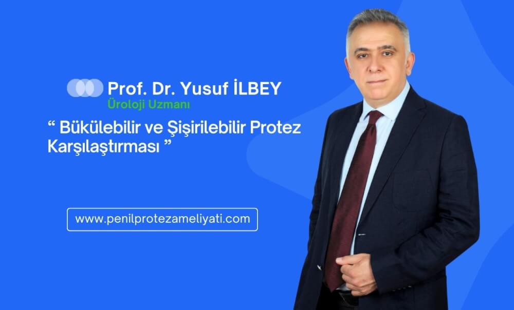 Bükülebilir ve Şişirilebilir Protez Karşılaştırması