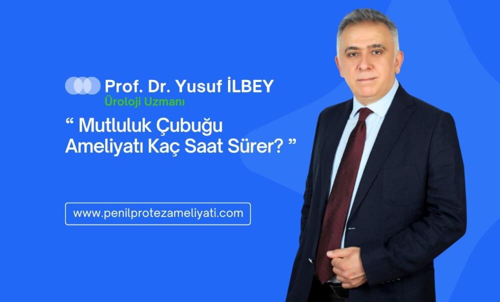 Mutluluk Çubuğu Ameliyatı Kaç Saat Sürer?