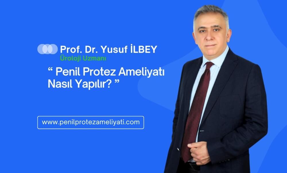 Penil Protez Ameliyatı Nasıl Yapılır?