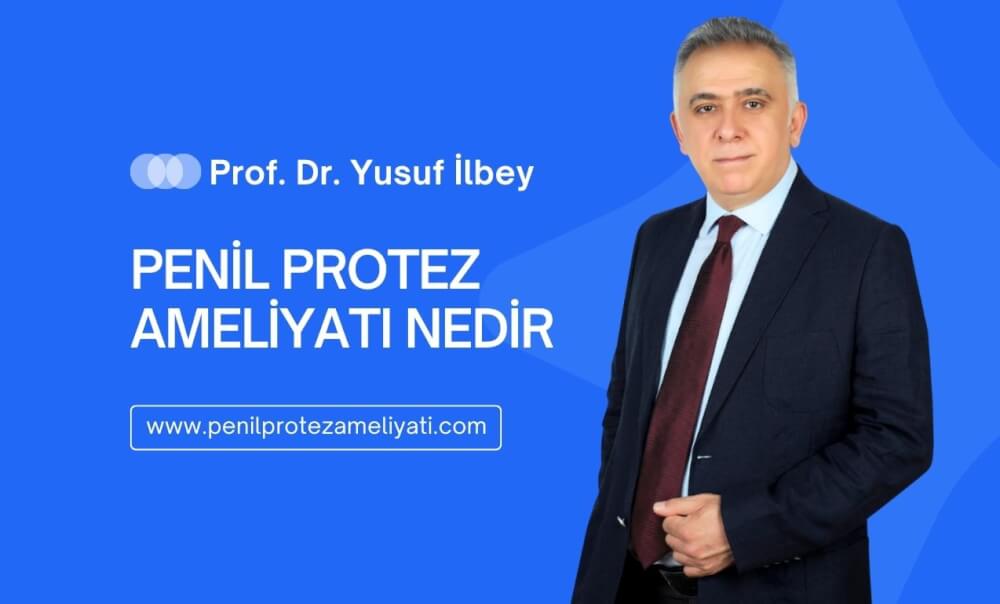 Penil protez ameliyatı nedir?