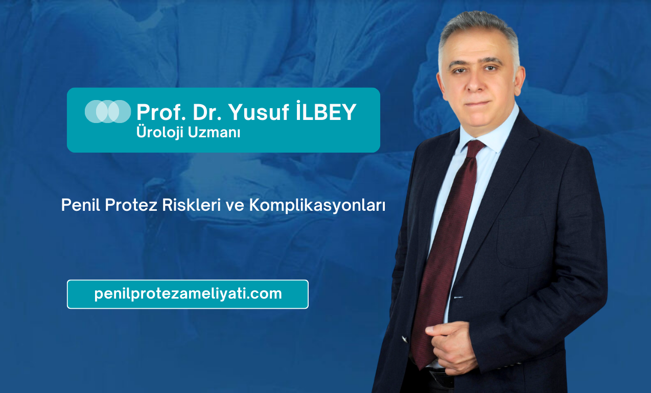 Penil Protez Riskleri ve Komplikasyonları
